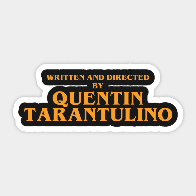 Written and directed by Quentin Tarantulino Sticker by Yellowkoong